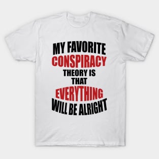 My Favorite Conspiracy Theory T-Shirt